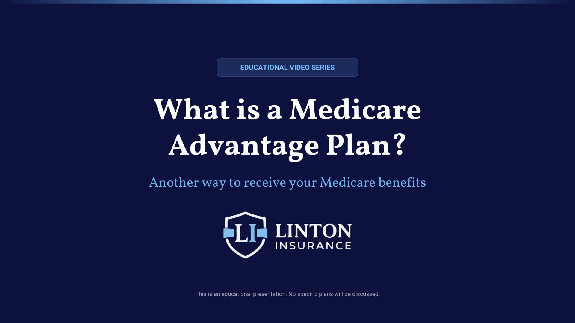 What is a Medicare Advantage Plan? — Linton Insurance educational video (coming soon)