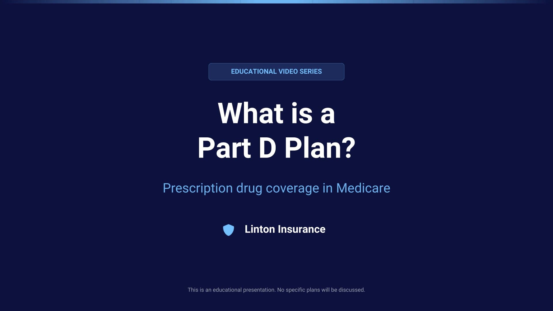 What is a Part D Plan? — Linton Insurance educational video (coming soon)